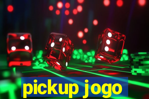 pickup jogo